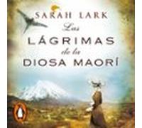 Las Lágrimas De La Diosa Maorí (trilogía Del Árbol Kauri 3) (audiolibr