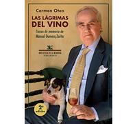Las lágrimas del vino: Trazos de memoria de Manuel Domecq Zurita: 17-2 (Biblioteca de la Memoria, Serie Menor)