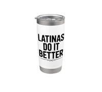 Las latinas lo hacen mejor empoderamiento Humor Vaso térmico de acero inoxidable de doble pared