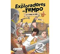 Las legiones de Roma: Con un reloj descifrador - Aventuras en la antigua Roma - Libros para niños y niñas a partir de 10 años: 1 (Los Exploradores del Tiempo)