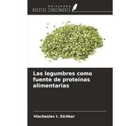 Las legumbres como fuente de proteínas alimentarias