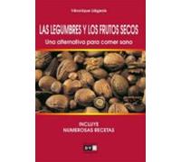 Las Legumbres Y Los Frutos Secos. Una Alternativa Para Comer Sano (ebo