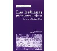 Las lesbianas (no) somos mujeres: En torno a Monique Wittig (Akademeia)