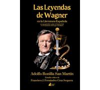 Las Leyendas de Wagner en la Literatura Española (Colección Academia Oswald Spengler de Estudios Superiores)
