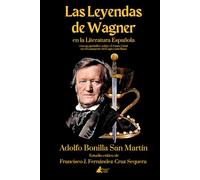 Las Leyendas de Wagner en la Literatura Española (Colección Academia Oswald Spengler de Estudios Superiores)