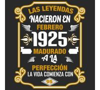 Las leyendas nacieron en Febrero 1925 Madurado a la perfección La vida comienza con 95: Libro de visitas fiesta de cumpleaños felicitaciones y noticias I Tema: oro y ror I Regalo ideal