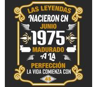 Las leyendas nacieron en Junio 1975 Madurado a la perfección La vida comienza con 45: Libro de visitas fiesta de cumpleaños felicitaciones y noticias I Tema: oro y ror I Regalo ideal