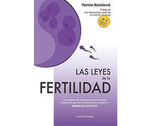 Las leyes de la fertilidad: Si te preguntas qué más puedes hacer, o qué estás haciendo mal, aquí está la respuesta para conseguir un EMBARAZO DE ... 1 (Trilogía Las Leyes de la Fertilidad)