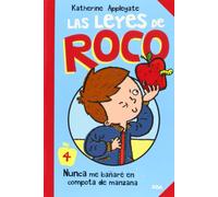 Las leyes de Roco 4: Nunca me bañaré en compota de manzana (Peques)