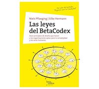 Las leyes del BetaCodex: Doce principios de diseño que hacen a las organizaciones aptas para la complejidad y los seres humanos