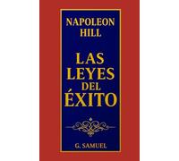 Las Leyes del Éxito: Los Principios de Napoleón Hill Adaptados al Siglo XXI