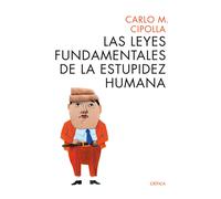 Las leyes fundamentales de la estupidez humana | Carlo M. Cipolla
