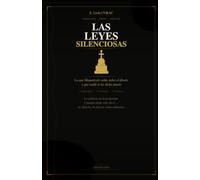 LAS LEYES SILENCIOSAS: Lo que Maquiavelo sabía sobre el dinero y que nadie te ha dicho jamás