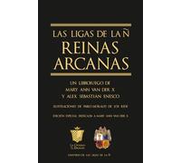Las Ligas de la Ñ: Reinas Arcanas: Un libro-juego de Mary Ann van der X y Alex Sebastián Enesco (Universo de Las Ligas de la Ñ)