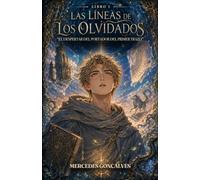 LAS LÍNEAS DE LOS OLVIDADOS: El despertar del Portador del Primer Trazo