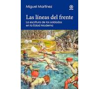Las líneas del frente: La escritura de los soldados en el mundo hispánico de principios de la Edad Moderna: 18 (Reverso. Historia crítica)
