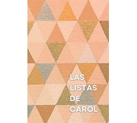 Las Listas de Carol: Libreta combinada de listas y líneas para organización diaria, personalizada con el nombre de Carol