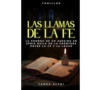 Las Llamas de La Fe: Un thriller psicológico oscuro