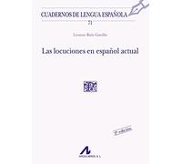 Las locuciones en español actual (P cuadrado) (Cuadernos de lengua española)