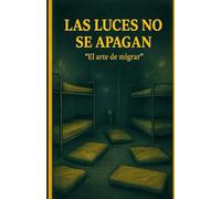 LAS LUCES NO SE APAGAN: ¨El arte de migrar¨: ]El arte de migrar]