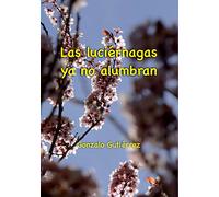 Las luciérnagas ya no alumbran