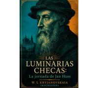 LAS LUMINARIAS CHECAS: Novela histórica de la época del despertar de la conciencia nacional checa. (Espiritismo Fácil (Español))