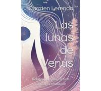 Las lunas de Venus: Relatos para mujeres en constante evolución