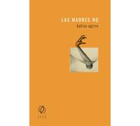 Las madres no | Katixa Agirre