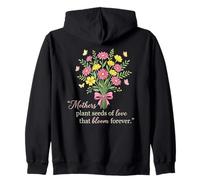 Las Madres plantan Semillas de Amor Que florecen para Siempre Sudadera con Capucha