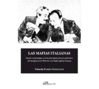 Las mafias italianas. Estudio criminológico y de los principales procesos judiciales: del maxiproceso de Palermo a la Mafia capitale romana (SIN COLECCION)
