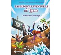Las mágicas aventuras de Lilly, 2. El salto de la bruja (Castellano - A PARTIR DE 8 AÑOS - PERSONAJES)