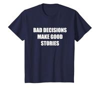 Las Malas Decisiones Hacen Buenas Historias Camiseta, Niños, Azul Marino, 4 años
