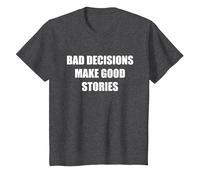 Las Malas Decisiones Hacen Buenas Historias Camiseta, Niños, Jaspeado Oscuro, 2 años