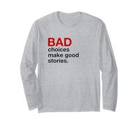 Las Malas Decisiones Hacen Buenas Historias (Declaración Divertida) Manga Larga