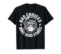 Las Malas Decisiones Hacen Buenas Historias Gorilla Actitud Camiseta