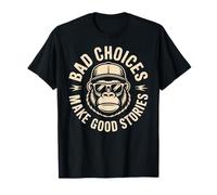 Las Malas Decisiones Hacen Buenas Historias Gorilla Actitud Camiseta