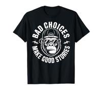 Las Malas Decisiones Hacen Buenas Historias Gorilla Actitud Camiseta