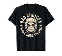 Las Malas Decisiones Hacen Buenas Historias Gorilla Actitud Camiseta