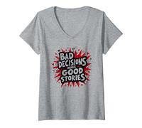 Las Malas Decisiones Hacen Que Las Buenas Historias Sean Divertidas, Humor Festivo Camiseta Cuello V, Mujer, Gris Jaspeado, M