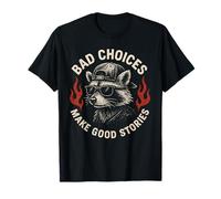 Las Malas Elecciones de Mapache Hacen Que Las Buenas Historias Sean Divertidas sarcásticas Camiseta