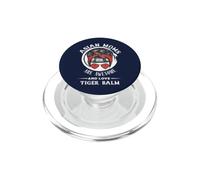 Las mamás asiáticas Son increíbles y Les Encanta el bálsamo de Tigre, Divertido Día de la Madre PopSockets PopGrip para MagSafe