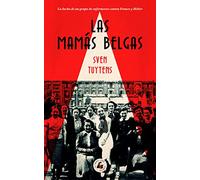 Las mamas belgas: La lucha de un grupo de enfermeras contra Franco y Hitler (MEMORIA)