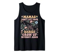Las mamás no Dejan Que Tus bebés crezcan sin Jesús Camiseta sin Mangas