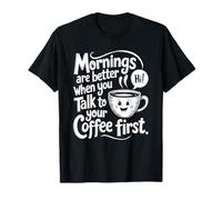 Las Mañanas Son Mejores Cuando Hablas o Con Tu Café Camiseta