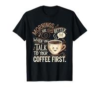 Las Mañanas Son Mejores Cuando Hablas o Con Tu Café Camiseta