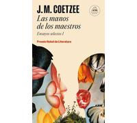 Las manos de los maestros. Ensayos selectos I (Random House)