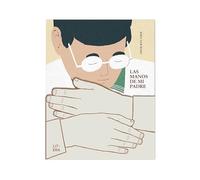 Las manos de mi padre (Álbum ilustrado)