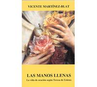 Las Manos Llenas: La Vida De Oracion Segun Teresa De Lisieux