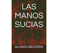 LAS MANOS SUCIAS