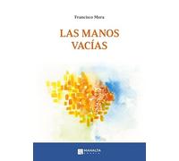 Las manos vacías: 8 (Mahalta Poesía)